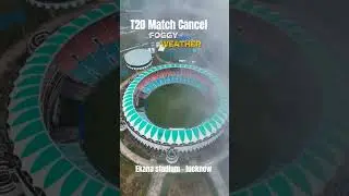 Ekana stadium lucknow India Vs south africa match cancel for fog and bad weather