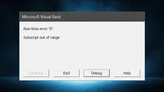 Excel VBA - Microsoft Visual Basic - Run Time Error 9 - Subscript Out of Range