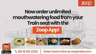 Order Train Food Online with Zoop || Best Restaurants at all Stations || Service in all Trains