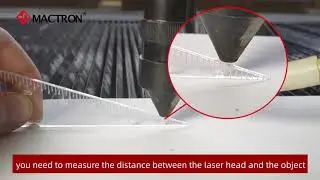 Mactron Lesson 13 How to adjust the focal length of the cutting machine