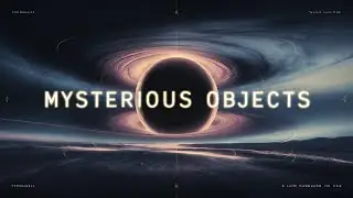 Самые загадочные объекты во Вселенной (подтверждено NASA) 🚀 (Документальный фильм об ИИ, 2025 г.)