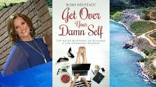 Get Over Your Damn Self by Romi Neustadt - Chp. 11