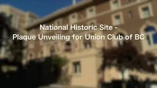 National Historic Site - Plaque Unveiling for Union Club of BC