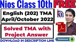 Nios Class 10th English 202 TMA April/October 2021-22 Solved with Project Answer free pdf download