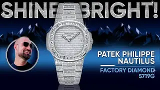 Shine bright! Patek Philippe Nautlius Factory Diamond 5719G