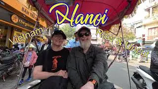 Travel South East Asia - Vietnam Hanoi Raw & Uncut