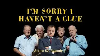 I'm Sorry I Haven't a Clue - S52, E2 Nov 2009