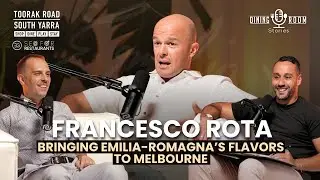 Francesco Rota: Bringing Emilia-Romagna&rsquo;s Flavors to Melbourne | Dining Room Stories (Episode 11)