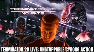 Terminator 2D Live: Battle for the Future Begins