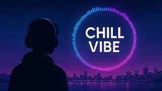 CHILL VIBE | Relax Music + Neon City Late Night Drive 🌃 Chill Beat | No Copyright