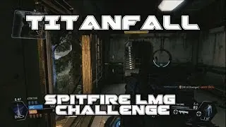 Titanfall - Spitfire LMG Challenge (Rodeo Kills!)