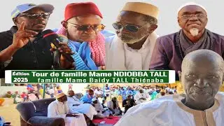 TOUR DE FAMILLE MAME NDIOBA TALL Famille Mame Baidy TALL Thienaba
