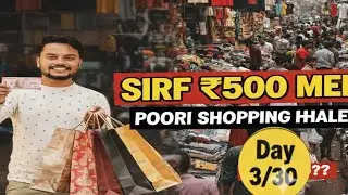 Sirf ₹500 Mein Poori Shopping? 😂 Kanpur Sasta Market Challenge! | Day 3/30