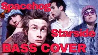 Spacehog - Starside (BASS COVER)