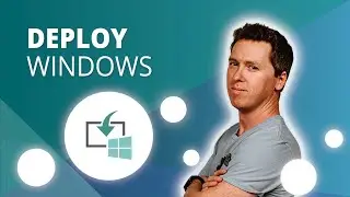 Part 3 - Deploy Windows: Before You Begin