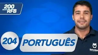 Concurso Receita Federal - Dica 204 | Português - Queridinhas da ESAF