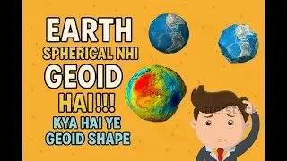 Earth Spherical Nahi Geoid Hai! Kya Hai Geoid Shape? | Why Earth is a Blue Planet (Hindi + English)
