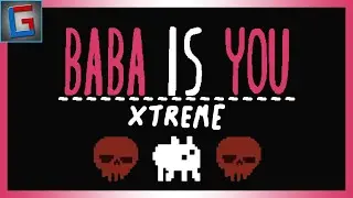 Baba Is STILL You | Baba Is You XTREME By Hempuli