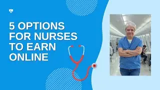 5 Ways Nurses Can Make Money Online in 2025
