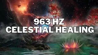 963 Hz Celestial Healing | Starseed Temple: 3 Hours of Cosmic Sleep & DNA Activation