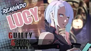 Reagindo ao Trailer da Lucy de Cyberpunk Edgerunners em Guilty Gear Strive
