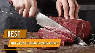 Top 5 Best Knives for Cutting Chicken Breast [Review] - Slicing Chicken Breast Kitchen Knife [2023]