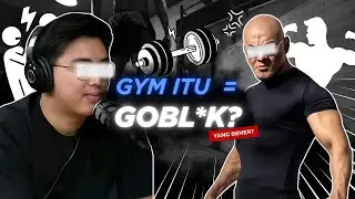 Gym Itu Goblok