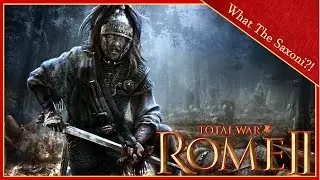 Total War Rome II | Since When Could Saxoni Teleport?!