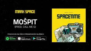 Mark Space - Mo&scaron;pit (Prod. Call me G)