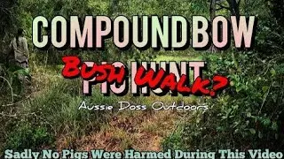 Exploring the Colosseum Central Queensland, Failed Pig Hunt  Compound Bow