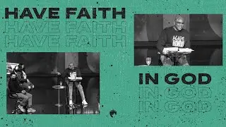 Have Faith in God | Apostle Mike Freeman | 3.7.21