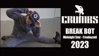 Break Bot | Freakazoid - Midnight Star | 2023 | Bboy Crumbs