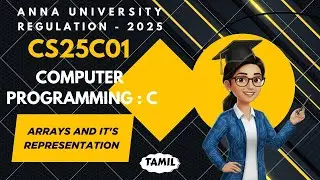 Arrays and it's representation in Computer Programming : C tamil||CS25C01||Anna University reg-2025.