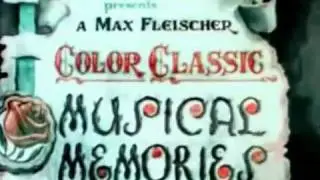 FLEISCHER STUDIOS Color Classic Musical Memories (8 November 1935)