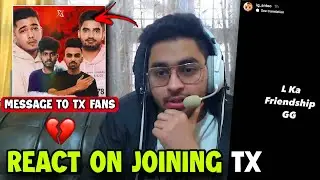 Ultron React on Joining TX Again🔥 | Important Message to TX Fans❤️