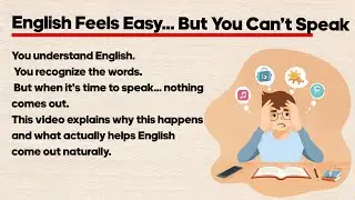 Why English Feels Easy but Never Comes Out | Explained Simply