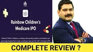 RAINBOW CHILDREN HOSPITAL IPO ANALYSIS | RANIBOW HOSPITAL ANIL SINGHVI REVIEW