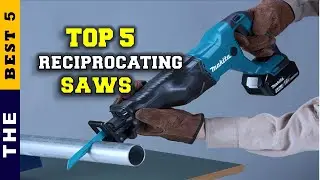 ✅ Top 5: Best Reciprocating Saw For The Money On Amazon 2022