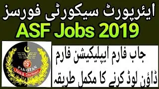 ASF Jobs 2019 Application Download Guidance l www.asf. gov. pk www itspak. org