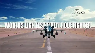 LCA Tejas World's lightest Multi Role Fighter