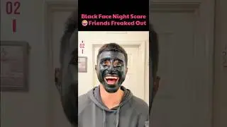 Black Face Night Scare 😱😂 | Friends Freaked Out #shorts