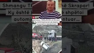 Shmangu TRAGJEDIN&Euml; n&euml; Skrapar! Ky &euml;sht&euml; kamionisti q&euml; shp&euml;toi automjetin e aksidentuar...