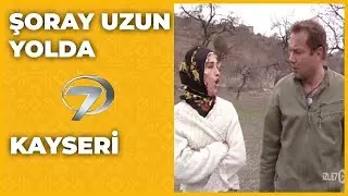 Kayseri - Şoray Uzun Yolda