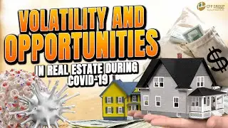 Real Estate During COVID-19: Real Estate Market Volatility and Potential Opportunities | CFP Group
