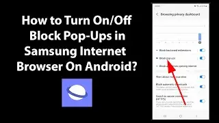 Как включить/выключить блокировку всплывающих окон в браузере Samsung Internet Browser на Android?