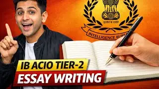 IB ACIO Tier-2 Essay Writing Strategy | How to Start, Body & Conclusion Explained