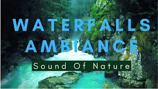 waterfalls ambiance| Relaxing music for stress relief| Calming music