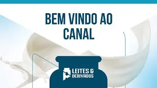 Bem-vindo ao Canal Leites e Derivados!