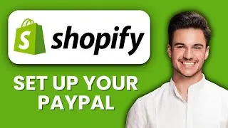 NEW! How to Set Up PayPal in the Shopify App (2025) | Link PayPal for Faster Payouts & Checkout