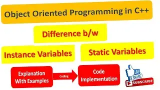 Static Variables | Instance Variables | Static Member Functions | OOP concepts in C++